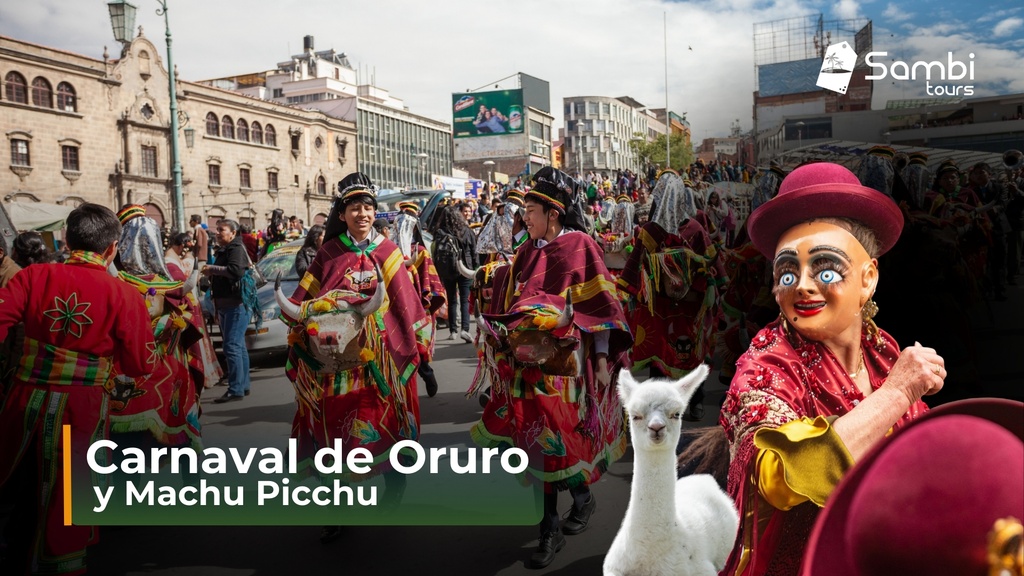 DE MACHU PICCHU AL CARNAVAL DE ORURO 02/2026