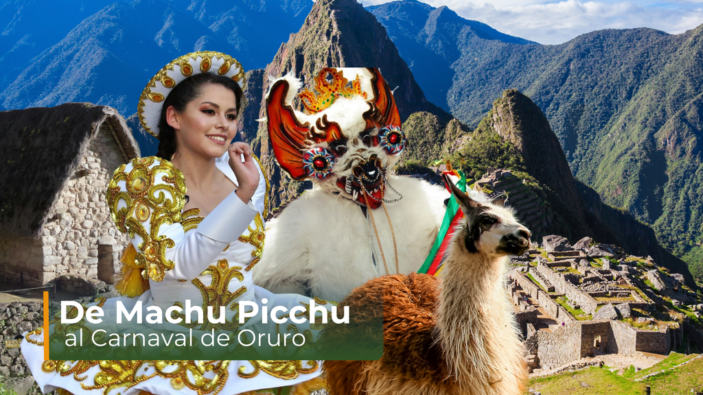 DE MACHU PICCHU AL CARNAVAL DE ORURO 02/2026 (Efectivo Adulto)